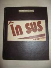 IOAN FOSCENEANU = IN SUS, VERSURI, 1934 // TIRAJ 600 EXEMPLARE, SINGURUL VOLUM SCRIS DE AUTOR foto