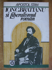 APOSTOL STAN - ION C. BRATIANU SI LIBERALISMUL ROMAN {1993} foto