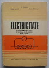 Electricitate (Fenomene, Instrumente si Metode de Masurat, Aplicatii) - colectiv foto