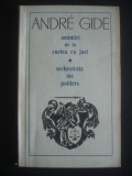 ANDRE GIDE - AMINTIRI DE LA CURTEA CU JURI * SECHESTRATA DIN POITIERS, 1972