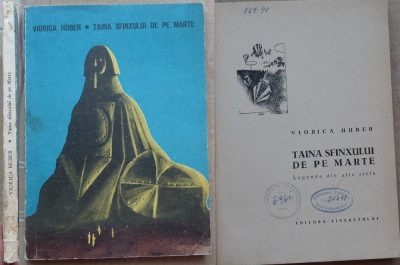 Viorica Huber ; Taina sfinxului de pe Marte ; Legende din alte stele , 1967 foto