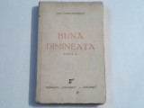 DINU CONSTANTINESCU - BUNA DIMINEATA Ed.II-a, 1943