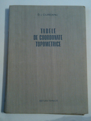 D.I.CIURILEANU - TABELE DE COORDONATE TOPOMETRICE foto