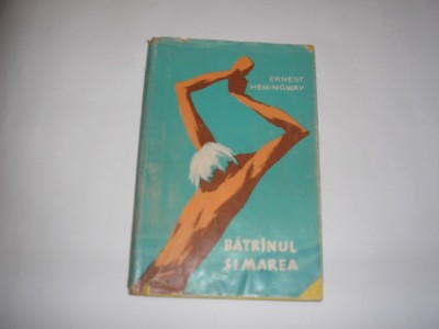 ERNEST HEMINGWAY -BATRINU, BATRANUL SI MAREA ,RF4/2,RF9/2 foto