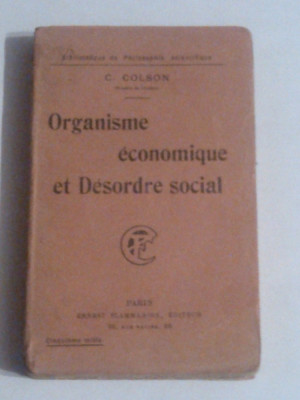 C.COLSON - ORGANISME ECONOMIQUE ET DESORDRE SOCIAL Ed.1918 foto