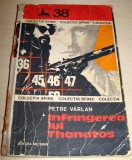 INFRANGEREA LUI THANATOS - Petre Varlan, 1977, Alta editura