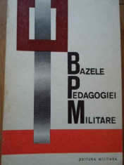 Bazele Pedagogiei Militare - Paul Popescu-neveanu E. Burbulea J. Niculescu M. M,286385 foto