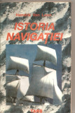 (C5374) ISTORIA NAVIGATIEI DE HENDRIK VAN LOON, EDITURA TARS, 1993, TRADUCERE DE COMANDOR TOMA MATEI, Alta editura