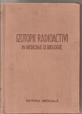 (C5371) IZOTOPII RADIOACTIVI IN MEDICINA SI BIOLOGIE, INDREPTAR PRACTIC DE I.I. IVANOV, V.K. MODESTOV....., EDITURA MEDICALA, 1957