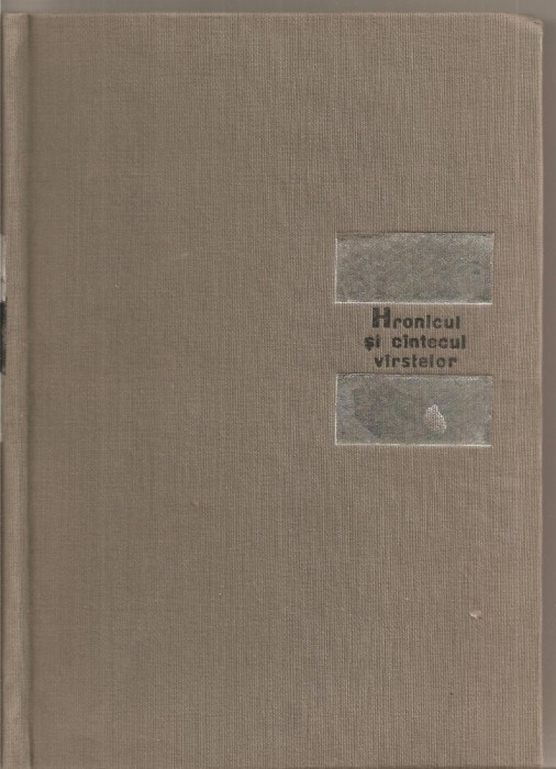 (C5376) HRONICUL SI CINTECUL VIRSTELOR DE LUCIAN BLAGA, EDITURA TINERETULUI, 1965