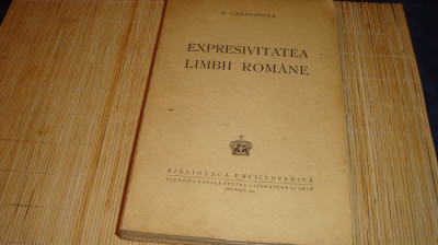 D . Caracostea - Expresivitatea limbii romane - 1942 foto
