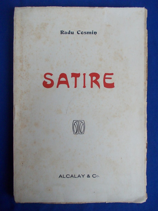 RADU COSMIN - SATIRE - EDITIA II-A - BUCURESTI - 1919