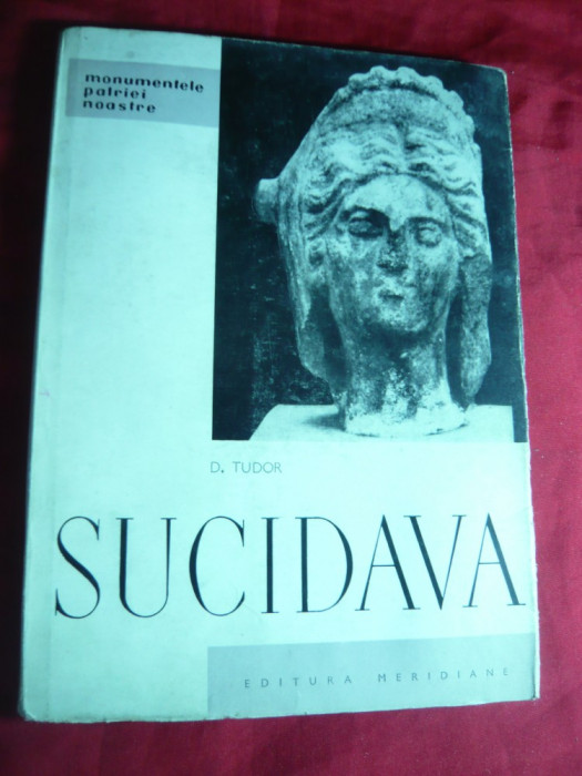 D.Tudor - Sucidava - Ed. Meridiane 1965