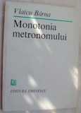 VLAICU BARNA - MONOTONIA METRONOMULUI (VERSURI) [editia princeps, 1985]