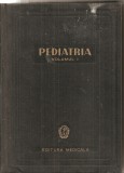 (C5361) PEDIATRIA , AUTORI: IOAN NICOLAU SI ALFRED RUSESCU SI COLECTIVUL, VOL.1 , EDITURA MEDICALA, 1960