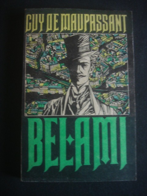GUY DE MAUPASANT - BELAMI