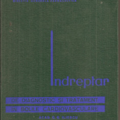 (C5357) INDREPTAR DE DIAGNOSTIC SI TRATAMENT IN BOLILE CARDIOVASCULARE DE acad. C.C. ILIESCU, ELENA MALITCHI, DINU DRAGHICI, ED, MEDICALA, 1966