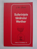 Suferintele tanarului Werther - J. W. Goethe / R3P5F, 2001, Alta editura