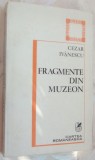 Cumpara ieftin CEZAR IVANESCU - FRAGMENTE DIN MUZEON (VERSURI, 1982) [postfata COSTIN TUCHILA]