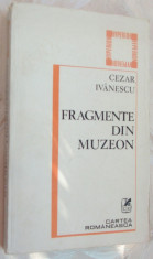 CEZAR IVANESCU - FRAGMENTE DIN MUZEON (VERSURI, 1982) [postfata COSTIN TUCHILA] foto