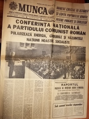 ziarul munca 20 iulie 1972 ( conferinta nationala a partidului comunist roman ) foto