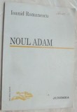 Cumpara ieftin IOANID ROMANESCU - NOUL ADAM (VERSURI, editia princeps - 1994)