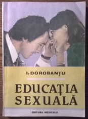Carte - I. Dorobantu - Educatia sexuala foto