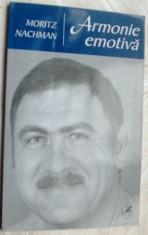 MORITZ NACHMAN - ARMONIE EMOTIVA (VERSURI, 2003 / prefata de VALENTIN F. MIHAESCU) [editia revazuta a volumului de debut din 1999] foto