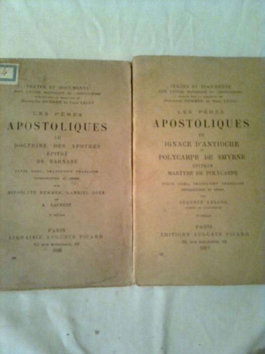 LES PERES APOSTOLIQUES ( PARINTII APOSTOLICI ) ~ HIPPOLYTE HEMMER / GABRIEL OGER / A.LAURENT ( 3 volume in 2 carti - complet ) - EXTREM DE RARE