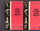 ORGANE DE MASINI PENTRU MUNCITORI VOL 1 SI 2, 1968, Alta editura