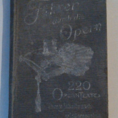 Fuhrer durch die OPERN - 220 Operntexte nach Angabe des Inhalts, des Gesange, des Personals und Szenenwechsels Ed.1901