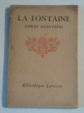 LA FONTAINE - FABLES ILLUSTREES Tome II, Bibliotheque Larousse