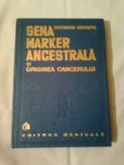 GENA MARKER ANCESTRALA SI ORIGINEA CANCERULUI ~ Dr. OCTAVIAN UDRISTE foto