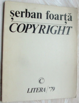 SERBAN FOARTA - COPYRIGHT (VERSURI, editia princeps - 1979) [tiraj 740 ex.] foto