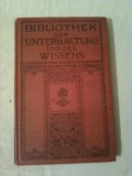 BIBLIOTHEK DER UNTERHALTUNG UND DES WISSENS ( BIBLIOTECA DE CUNOSTINTE SI DIVERTISMENT )