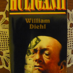 William Diehl - Huliganii ( Rao 1996 )