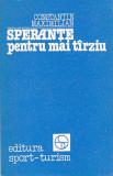 CONSTANTIN MAXIMILIAN - SPERANTE PENTRU MAI TARZIU