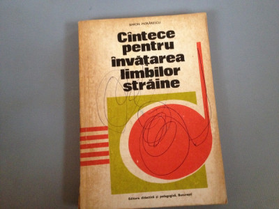 CANTECE PENTRU INVATAREA LIMBILOR STRAINE - SIMION MORARESCU (1979/ed.DIDACTICA) foto