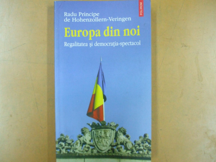 Radu Principe de Hohenzollern - Veringen Europa din noi Iasi 2005 029