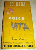 LA DOLCE VITA - Lo Duca, 1991, Alta editura