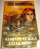 SAMANTA NEAGRA / CALUL ROSU - Tasko Gheorghievski, 1986, Alta editura