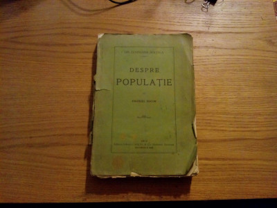 DESPRE POPULATIE - Emanuel Socor - Iasi, 1913, 512 p. foto