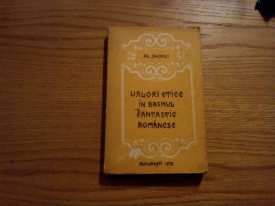 VALORI ETICE IN BASMUL FANTASTIC ROMANESC -- Al. Andrei -- 1979, 286 p. foto
