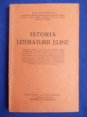I. DIACONESCU - ISTORIA LITERATURII ELINE - BUCURESTI - 1936 * foto