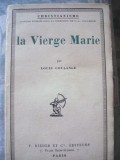 LOUIS COULANGE - LA VIERGE MARIE, Franceza, Carte Veche, 158 Pagini, Stare Buna