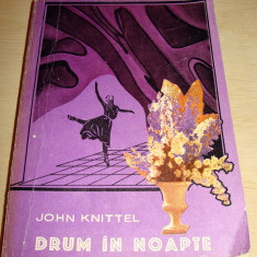 DRUM IN NOAPTE - John Knittel