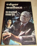 SCAUNUL MORTII - Edgar Wallace, 1992, Alta editura