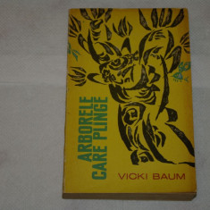 Arborele care plange - Vicki Baum - Editura pentru literatura universala - 1963