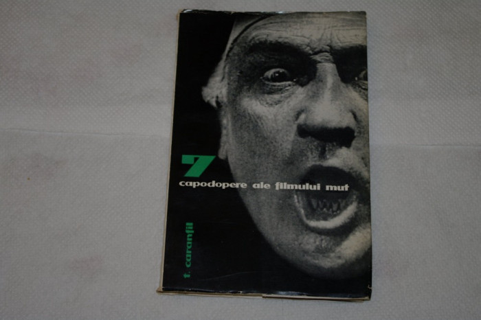 7 capodopere ale filmului mut - T. Caranfil - Editura Meridiane - 1966