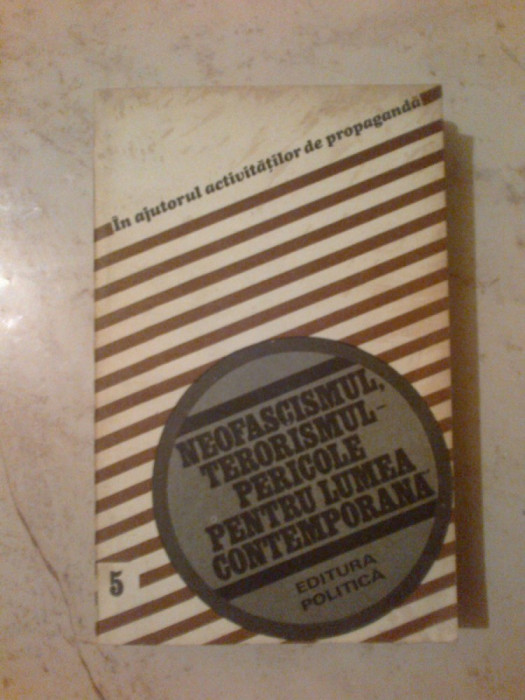 n5 Neofascismul, terorismul - pericole pentru lumea contemporana